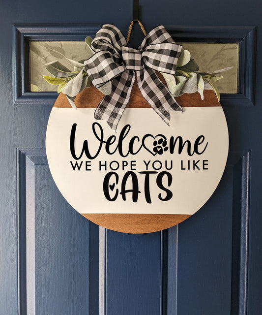 Front Door Decor, Welcome we hope you like cats ,Cat Door Hanger ,Cat Door Wreath, Cat Decor, Hope you like cats